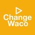 Logo of Change Waco